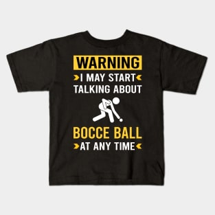 Warning Bocce Ball Bocci Boccie Kids T-Shirt